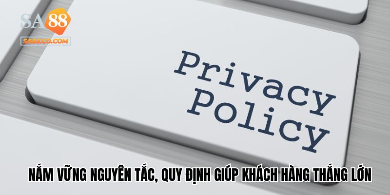 Nắm vững nguyên tắc điều khoản và điều kiện Sa88 giúp khách hàng thắng lớn