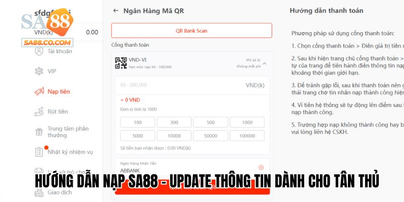 Hướng dẫn nạp Sa88 – Update Thông Tin Dành Cho Tân Thủ