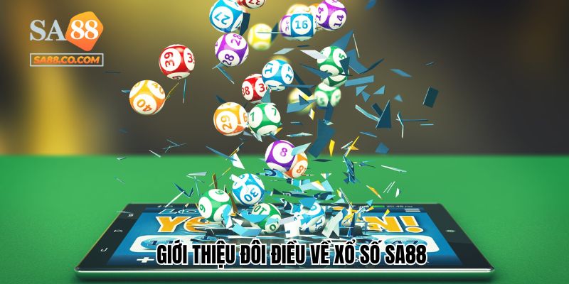 Giới thiệu đôi điều về xổ số Sa88
